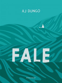 A.J. Dungo, „Fale”. Przeł. Marcin Wróbel, Marginesy, 376 stron, w księgarniach od lipca 2019